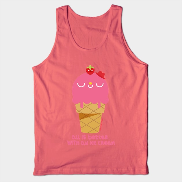 all is better with an ice cream Tank Top by strawberrystyle